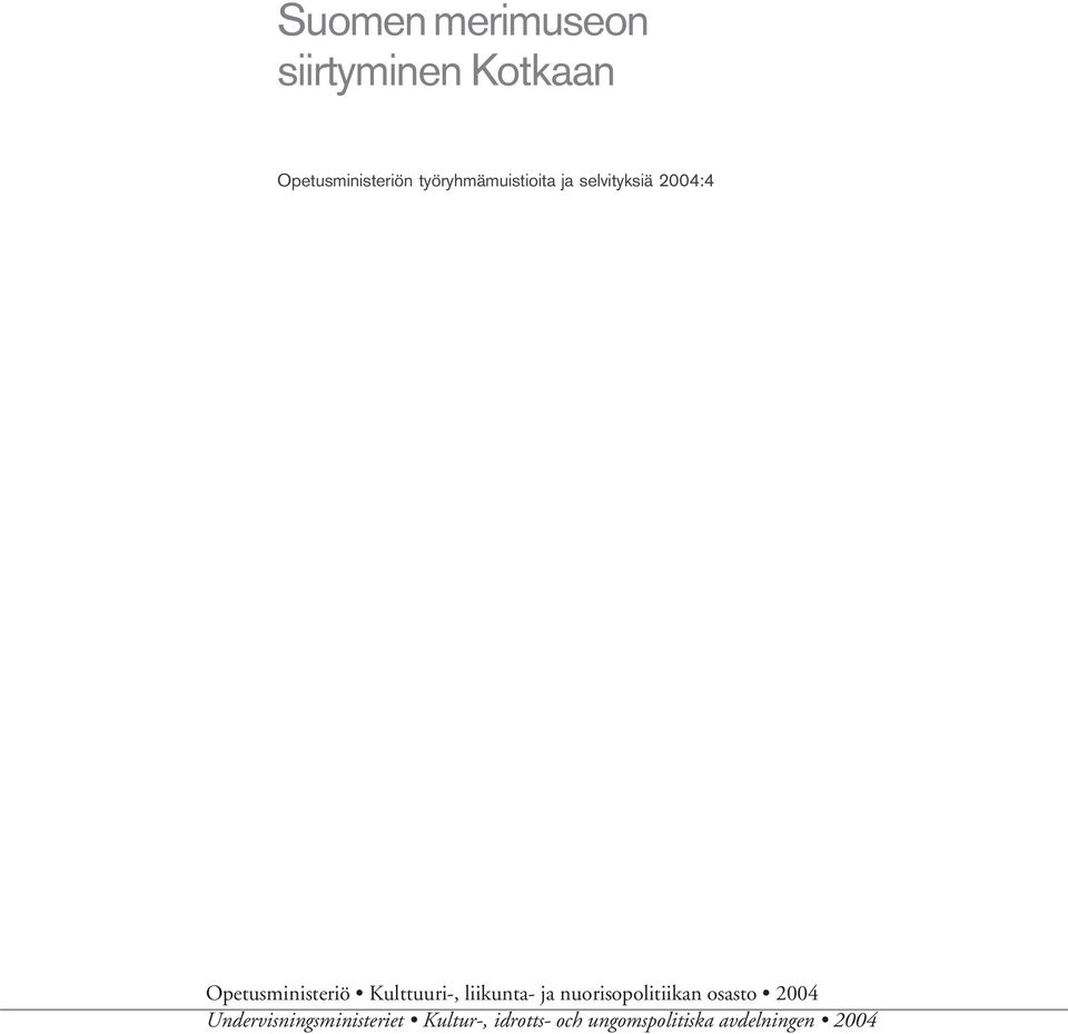 Kulttuuri-, liikunta- ja nuorisopolitiikan osasto 2004