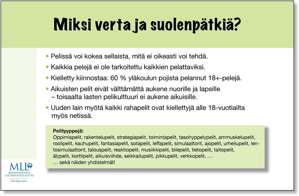 Uuden lain myötä kaikki rahapelit ovat kiellettyjä alle 18-vuotiailta myös netissä.