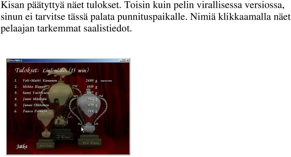 sinun ei tarvitse tässä palata