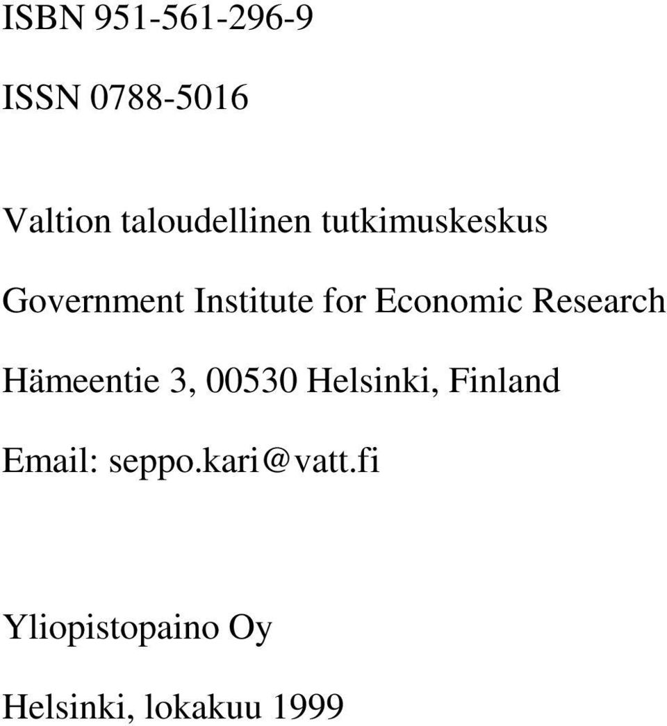 Economic Research Hämeentie 3, 00530 Helsinki, Finland