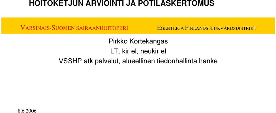 LT, kir el, neukir el VSSHP atk