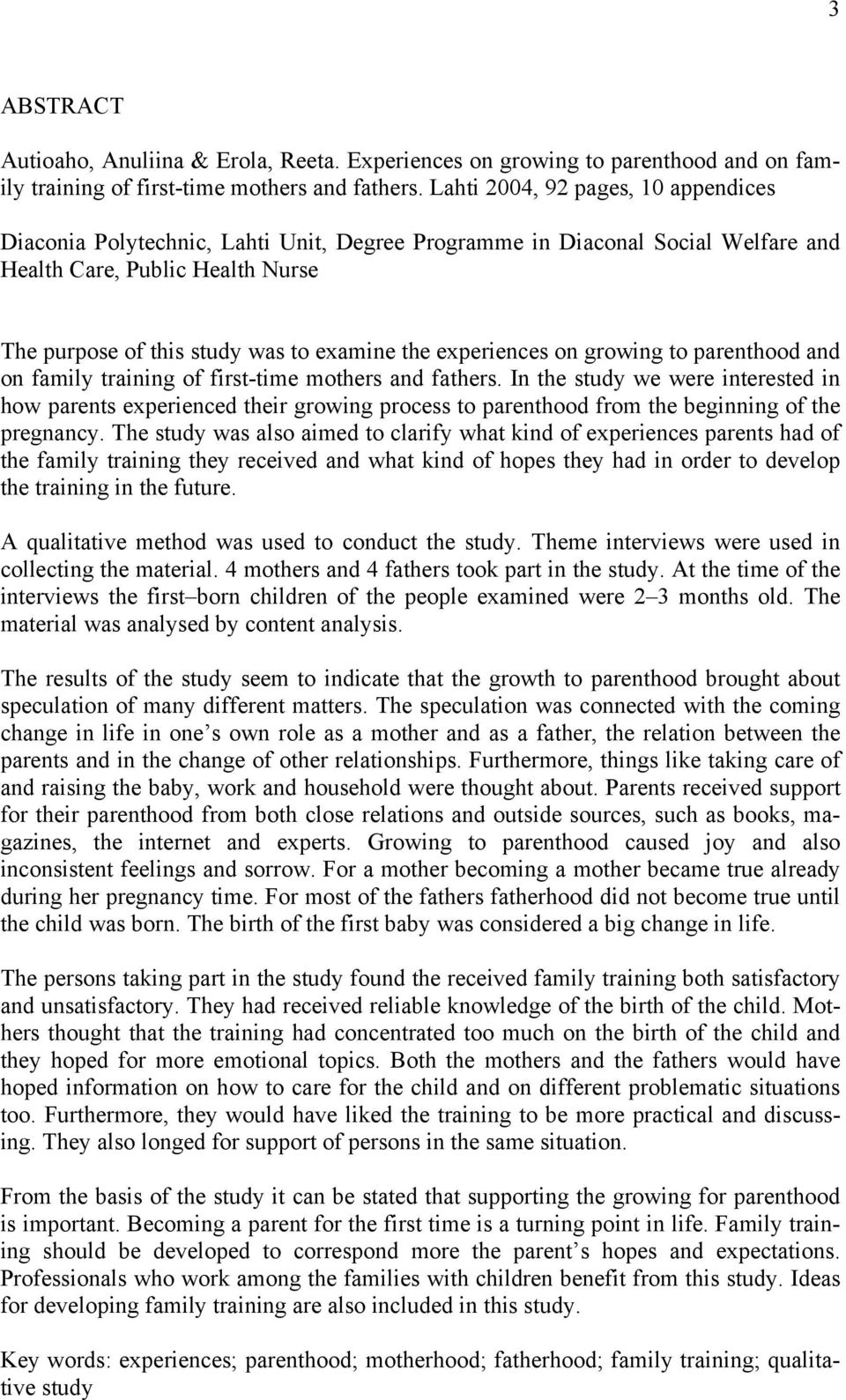 experiences on growing to parenthood and on family training of first-time mothers and fathers.