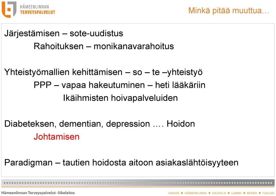 hakeutuminen heti lääkäriin Ikäihmisten hoivapalveluiden Diabeteksen,