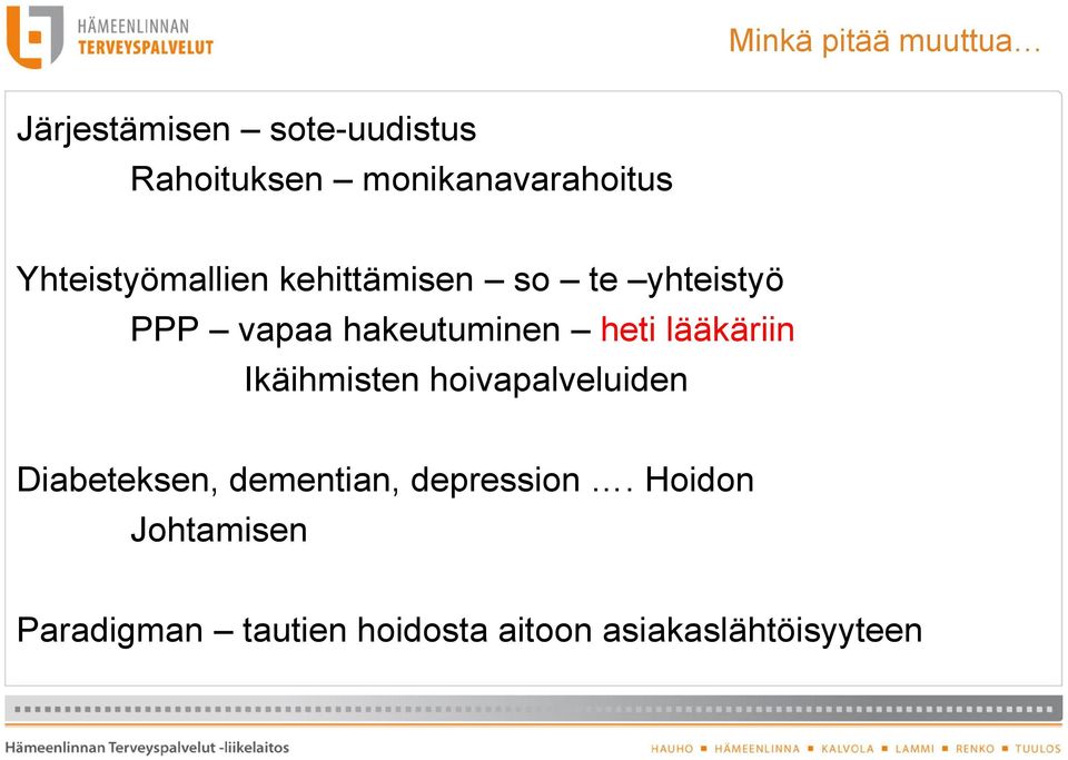 hakeutuminen heti lääkäriin Ikäihmisten hoivapalveluiden Diabeteksen,