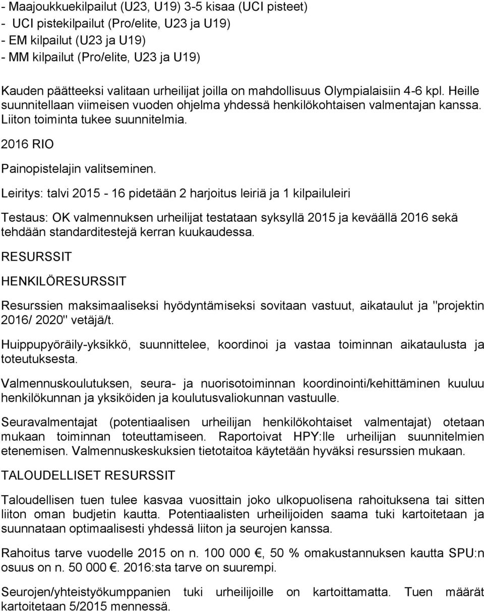 2016 RIO Painopistelajin valitseminen.