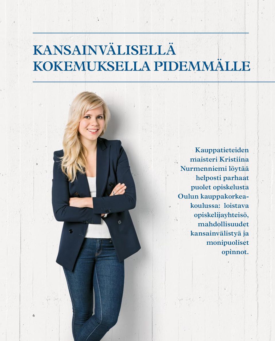 puolet opiskelusta Oulun kauppakorkeakoulussa: loistava