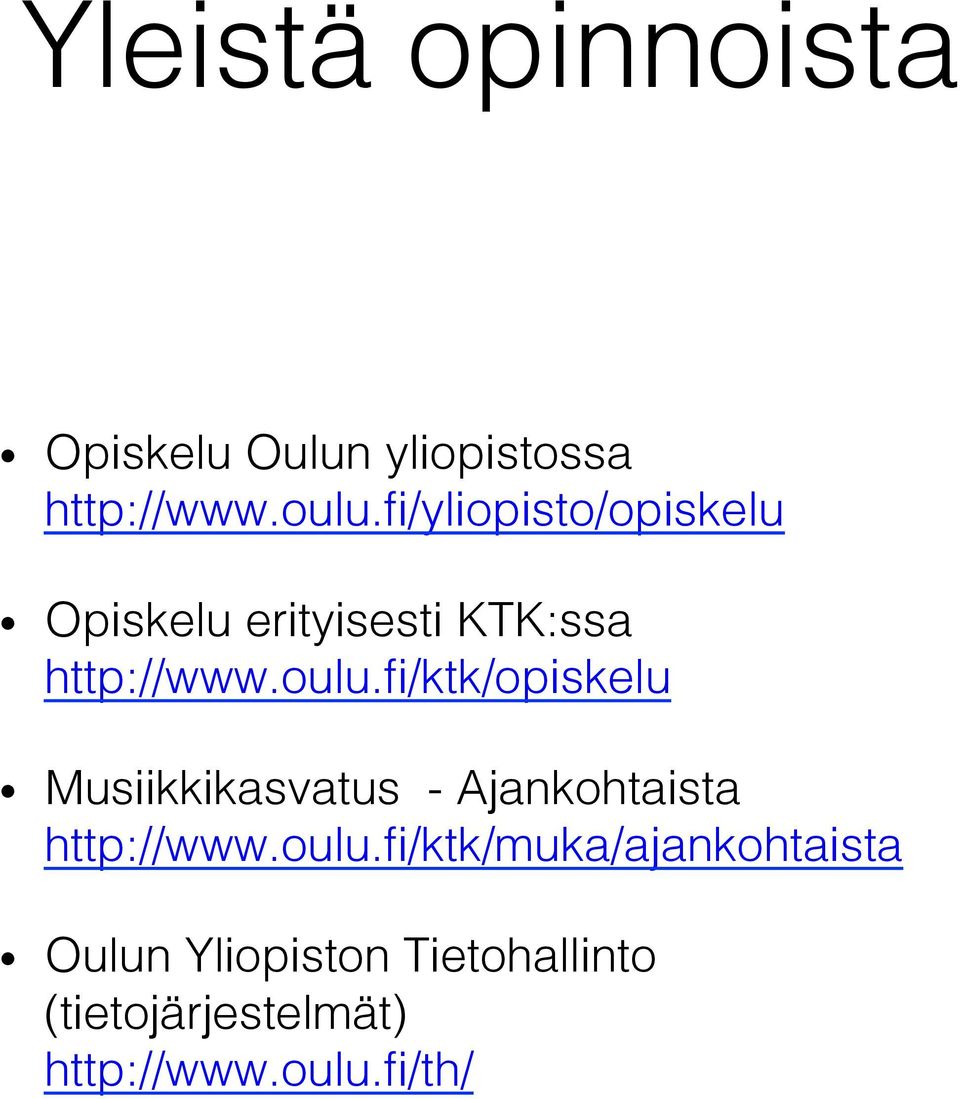 fi/ktk/opiskelu! Musiikkikasvatus - Ajankohtaista! http://www.oulu.