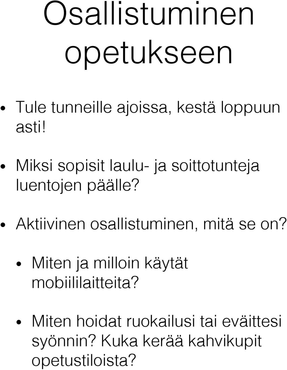 ! Aktiivinen osallistuminen, mitä se on?