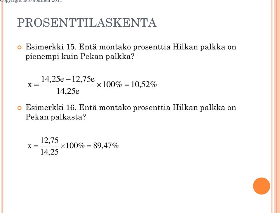 Pekan palkka?