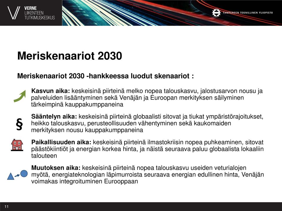 vähentyminen sekä kaukomaiden merkityksen nousu kauppakumppaneina Paikallisuuden aika: keskeisinä piirteinä ilmastokriisin nopea puhkeaminen, sitovat päästökiintiöt ja energian korkea hinta, ja