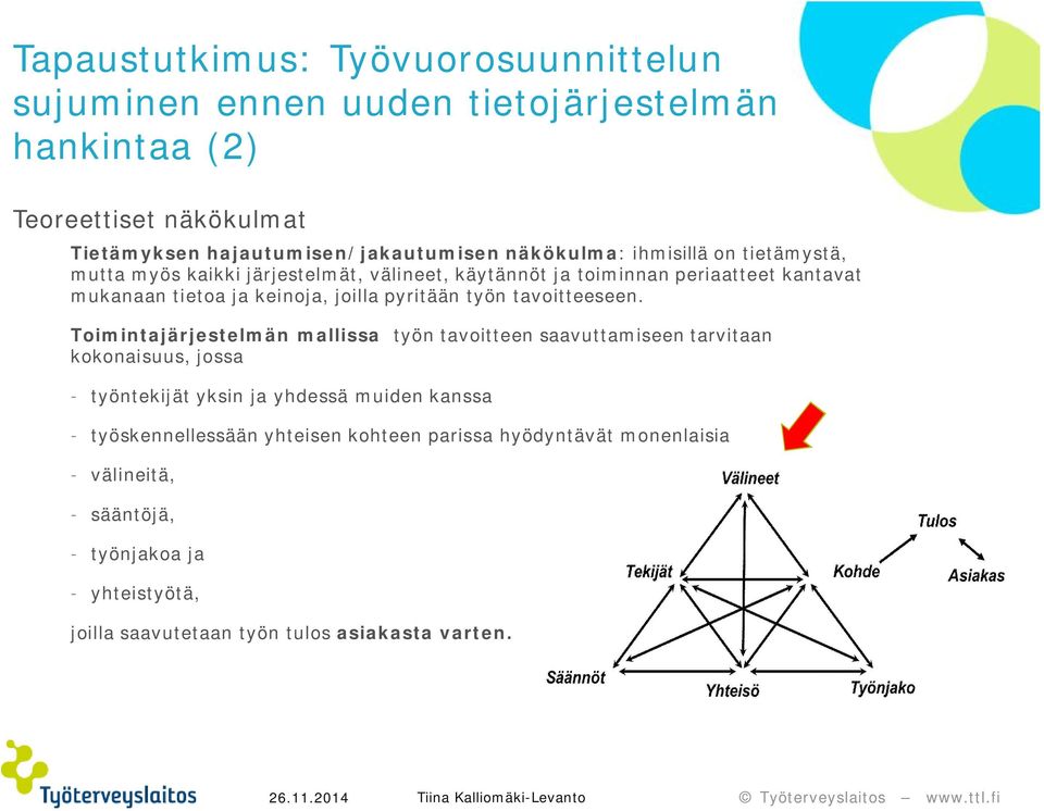 pyritään työn tavoitteeseen.