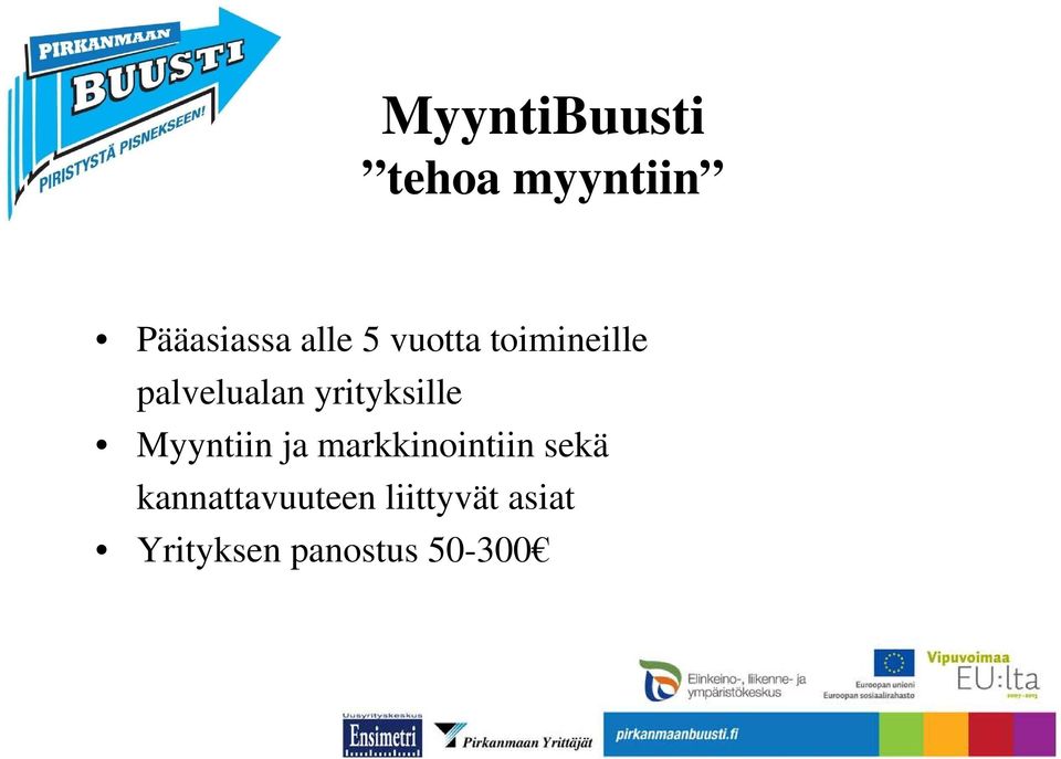 Myyntiin ja markkinointiin sekä