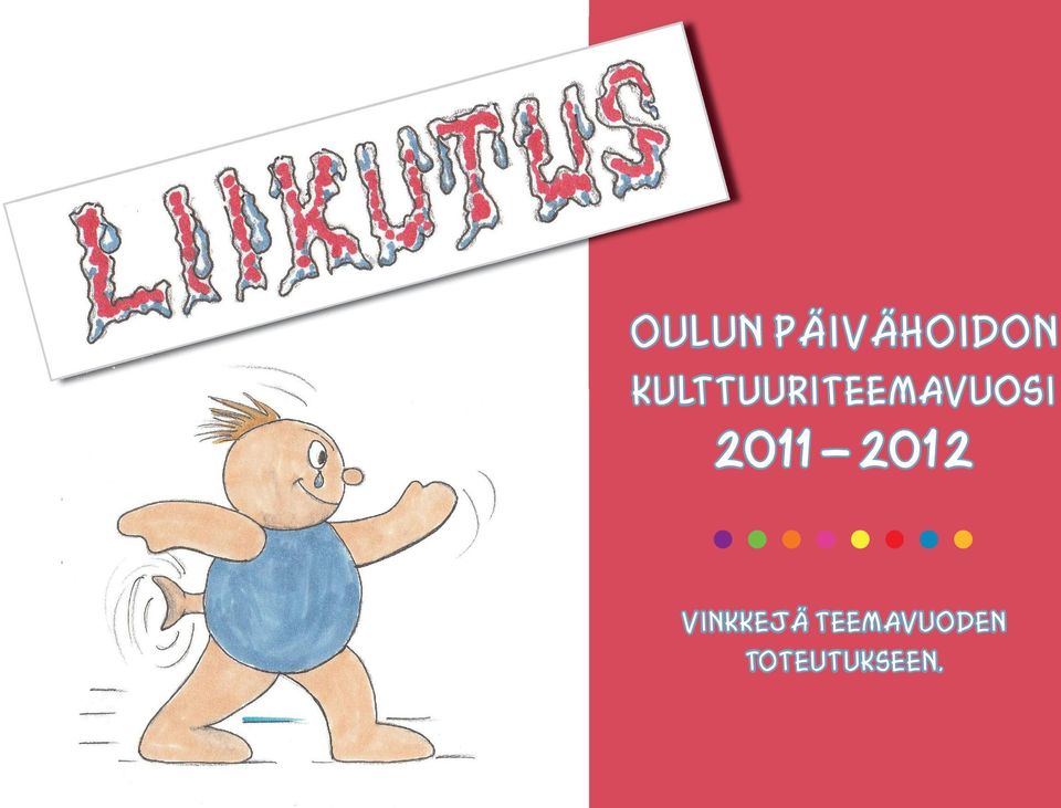 2011 2012 VINKKEJÄ