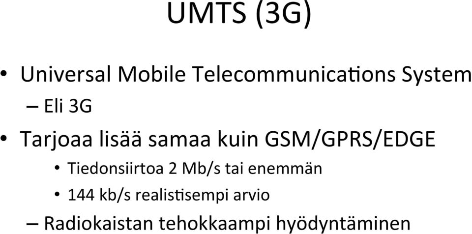 GSM/GPRS/EDGE Tiedonsiirtoa 2 Mb/s tai enemmän