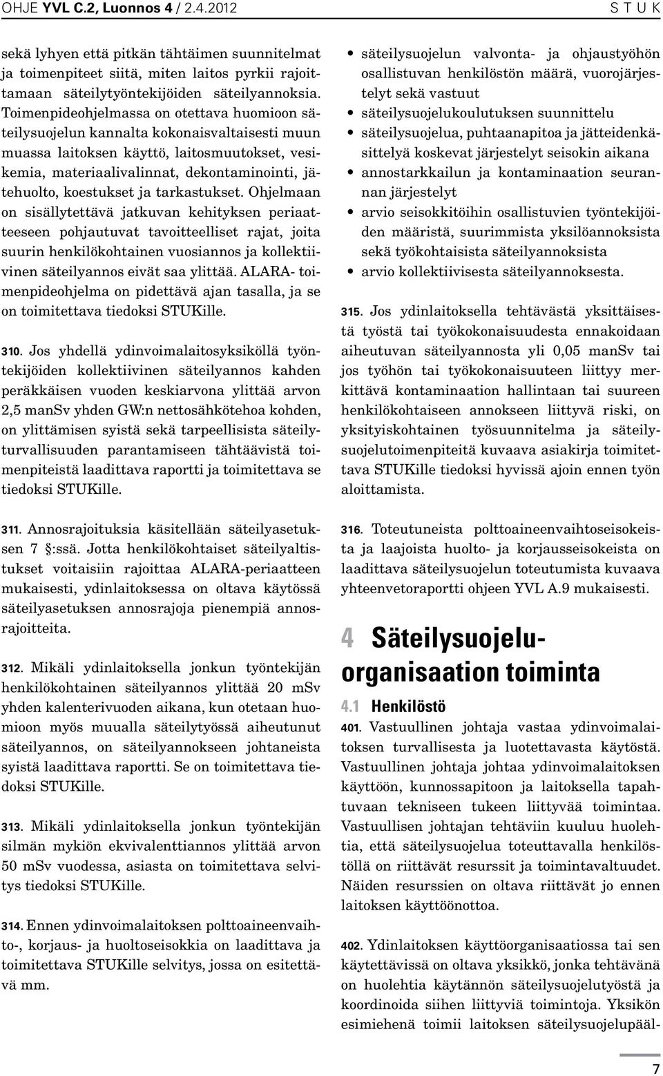 koestukset ja tarkastukset.