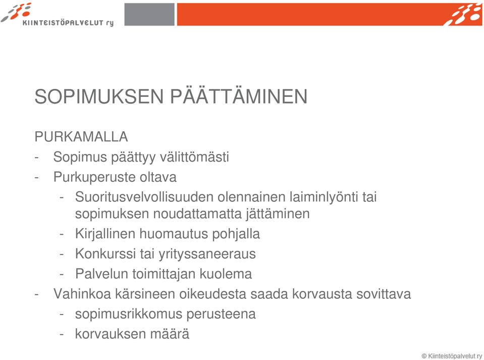 Kirjallinen huomautus pohjalla - Konkurssi tai yrityssaneeraus - Palvelun toimittajan kuolema