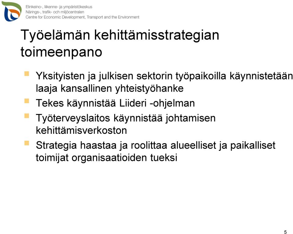 Liideri -ohjelman Työterveyslaitos käynnistää johtamisen kehittämisverkoston