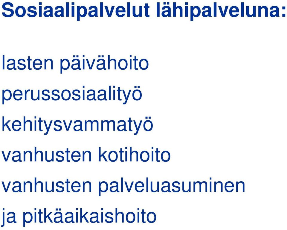 kehitysvammatyö vanhusten kotihoito