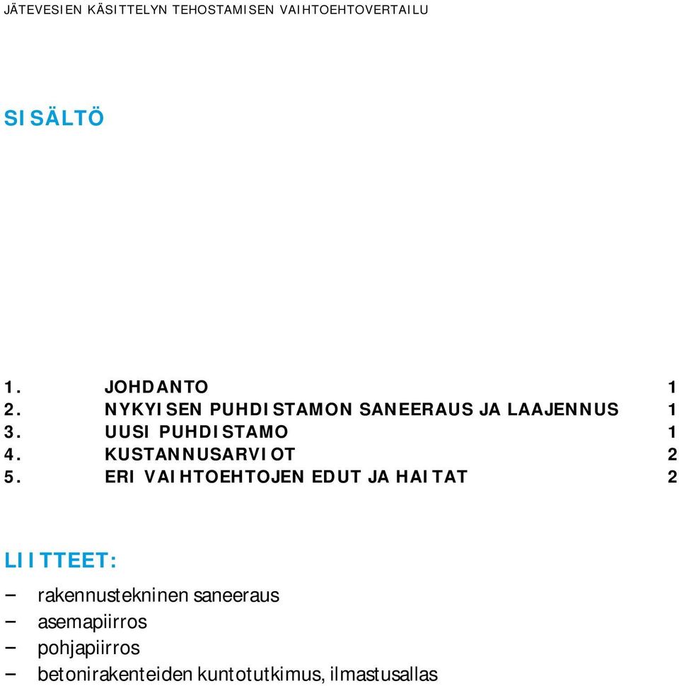 KUSTANNUSARVIOT 2 5.
