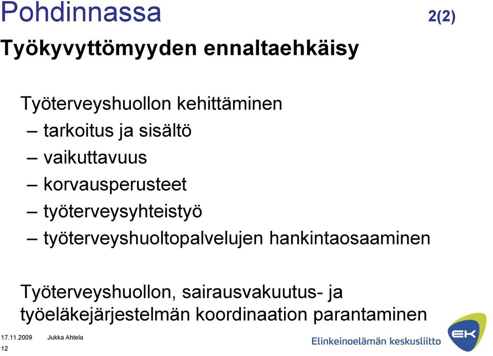 työterveysyhteistyö työterveyshuoltopalvelujen hankintaosaaminen 12