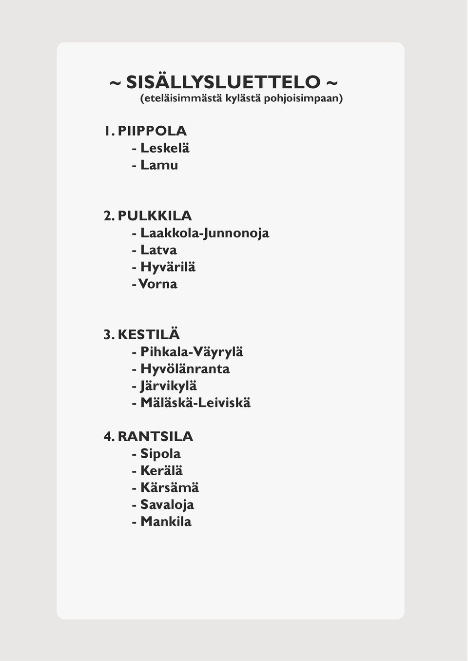 PULKKILA - Laakkola-Junnonoja - Latva - Hyvärilä - Vorna 3.