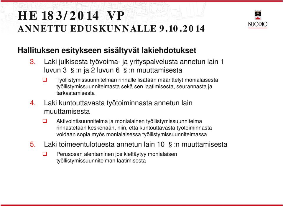 työistymissuunnitemasta sekä sen aatimisesta, seurannasta ja tarkastamisesta 4.