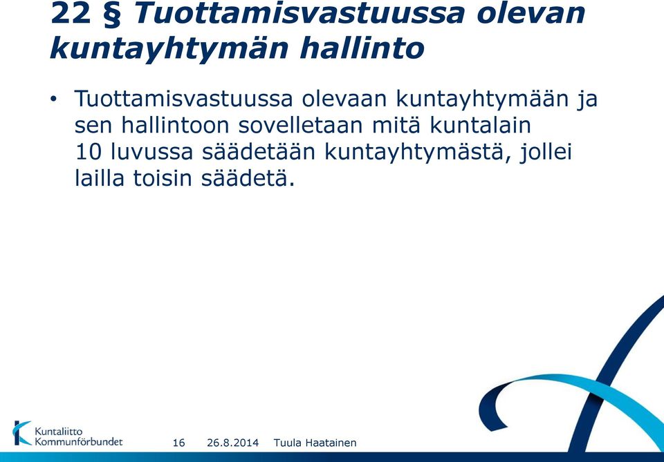 hallintoon sovelletaan mitä kuntalain 10 luvussa