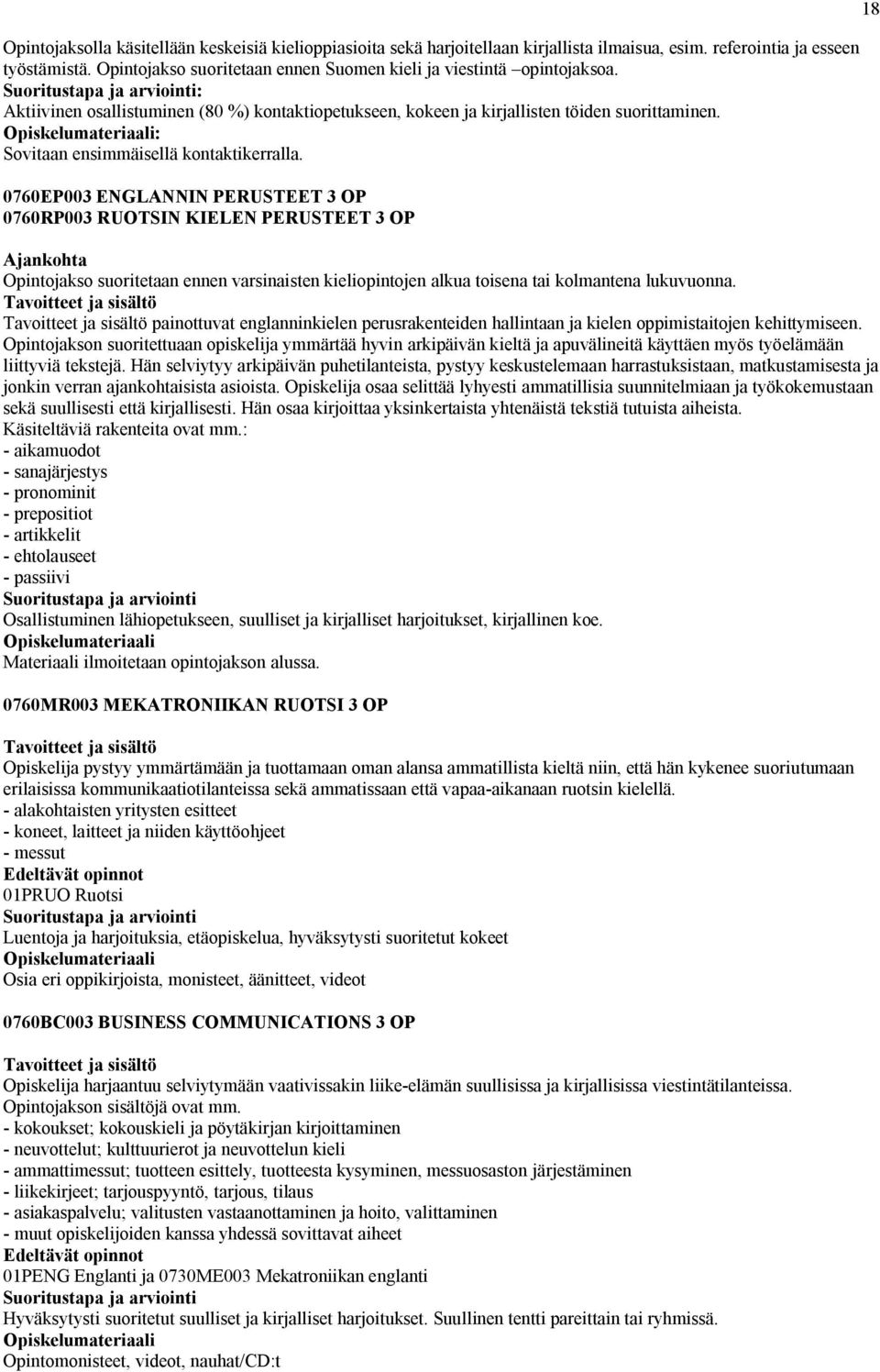 : Sovitaan ensimmäisellä kontaktikerralla.