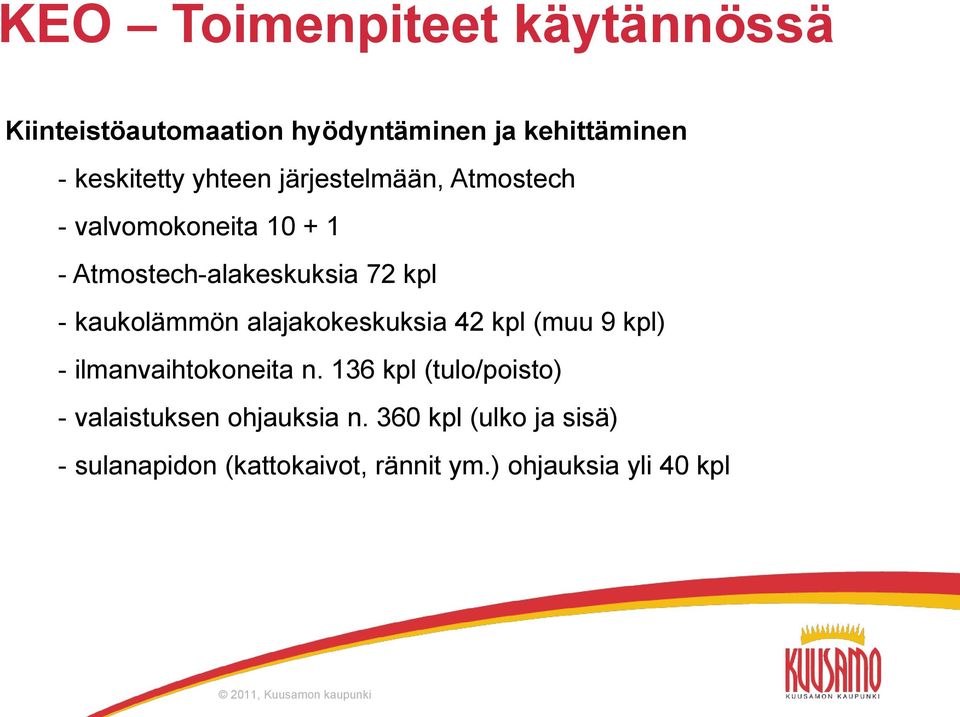 kaukolämmön alajakokeskuksia 42 kpl (muu 9 kpl) - ilmanvaihtokoneita n.