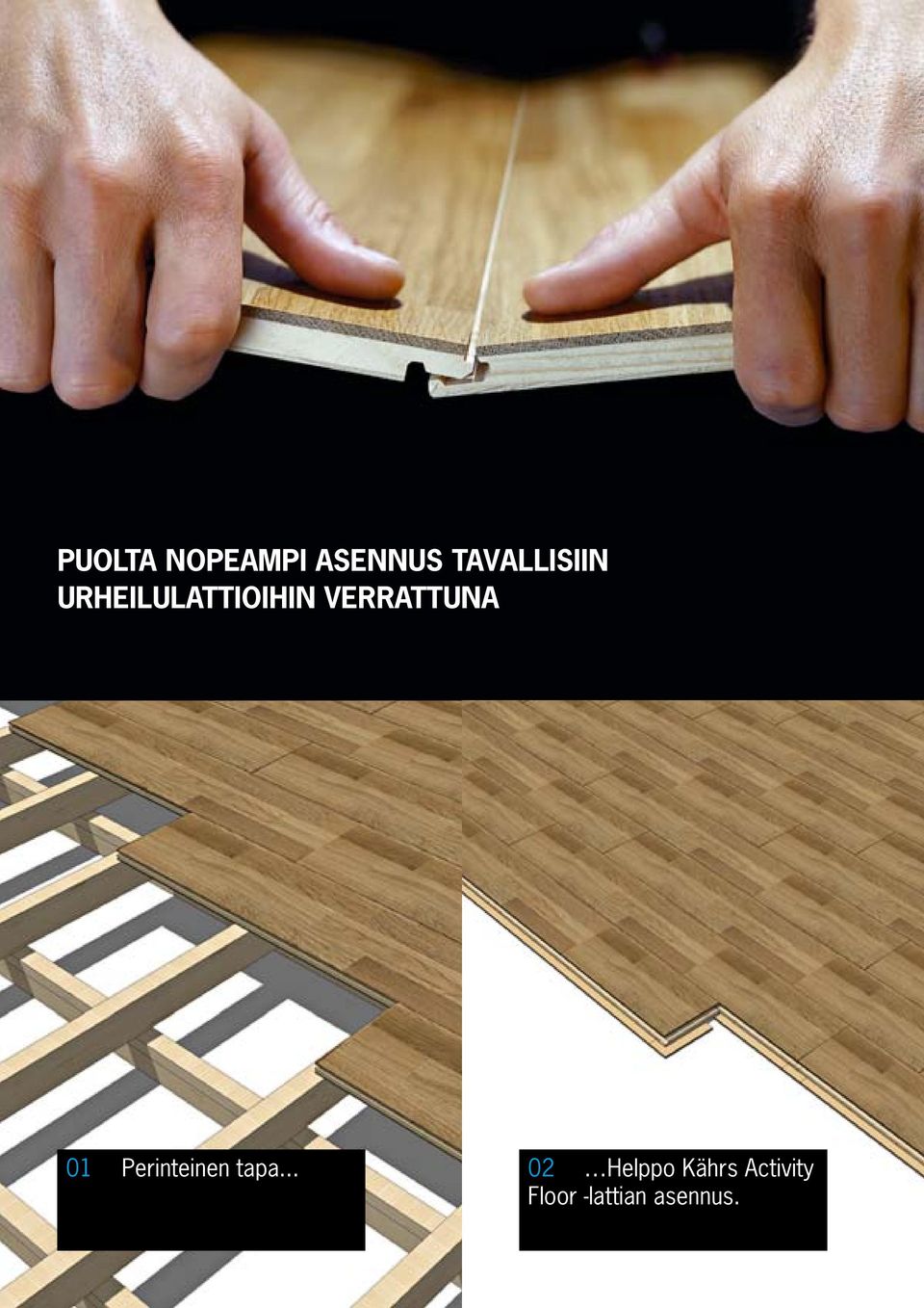 VERRATTUNA 01 Perinteinen tapa.