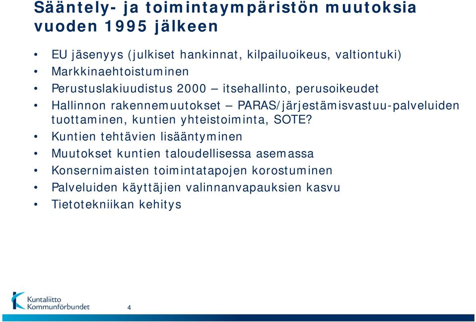 PARAS/järjestämisvastuu-palveluiden tuottaminen, kuntien yhteistoiminta, SOTE?