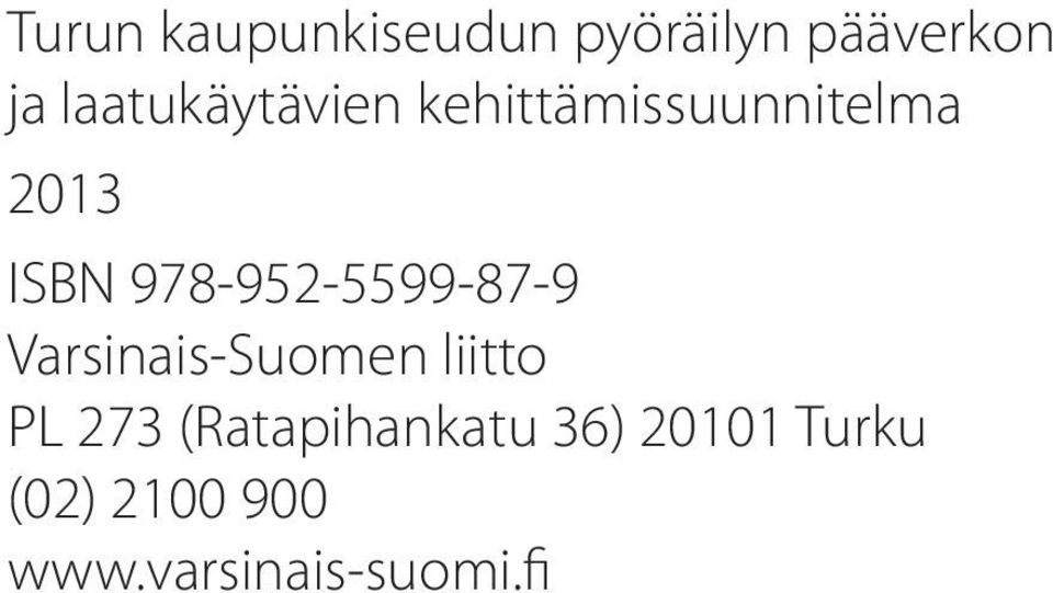 978-952-5599-87-9 Varsinais-Suomen liitto PL 273