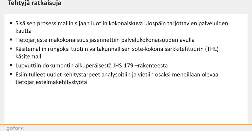 valtakunnallisen sote-kokonaisarkkitehtuurin (THL) käsitemalli Luovuttiin dokumentin alkuperäisestä JHS-179