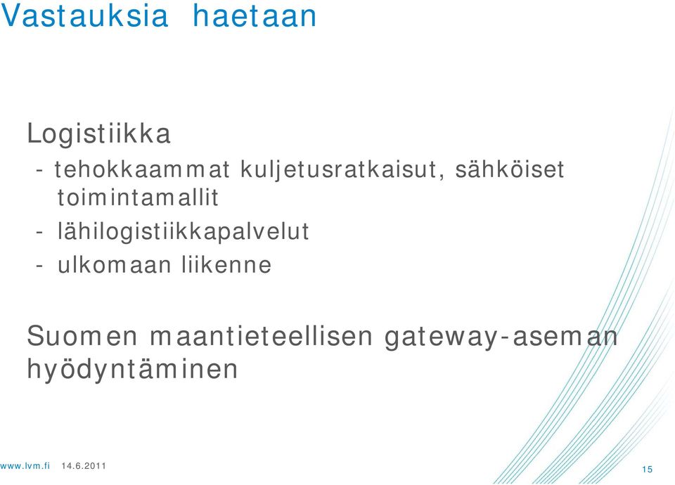 lähilogistiikkapalvelut - ulkomaan liikenne