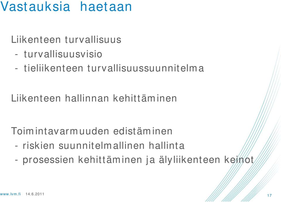 kehittäminen Toimintavarmuuden edistäminen - riskien