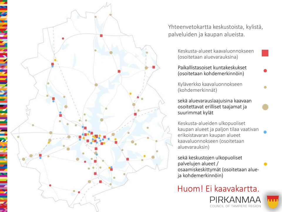 Kyläverkko kaavaluonnokseen (kohdemerkinnät) sekä aluevarauslaajuisina kaavaan osoitettavat erilliset taajamat ja suurimmat kylät Keskusta-alueiden