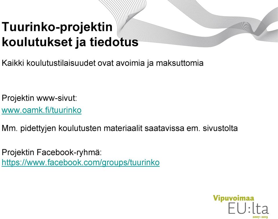 www-sivut: www.oamk.fi/tuurinko Mm.