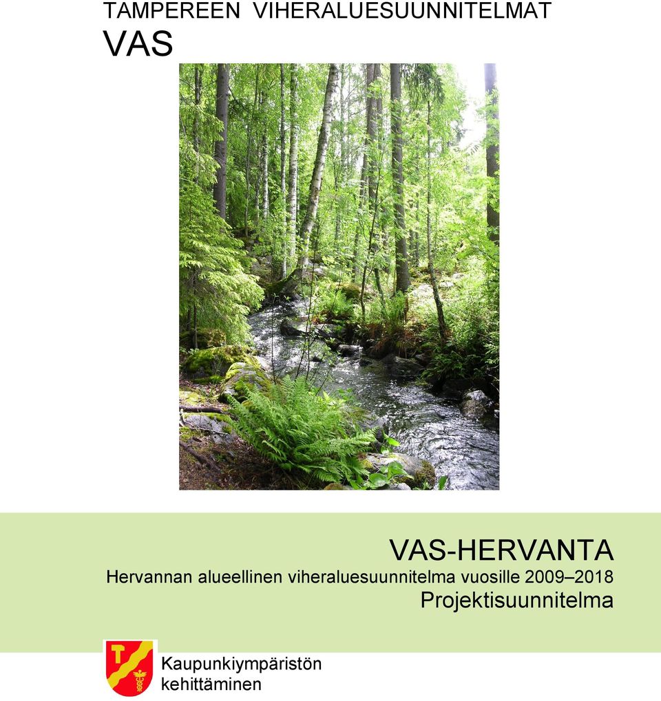 viheraluesuunnitelma vuosille 2009 2018