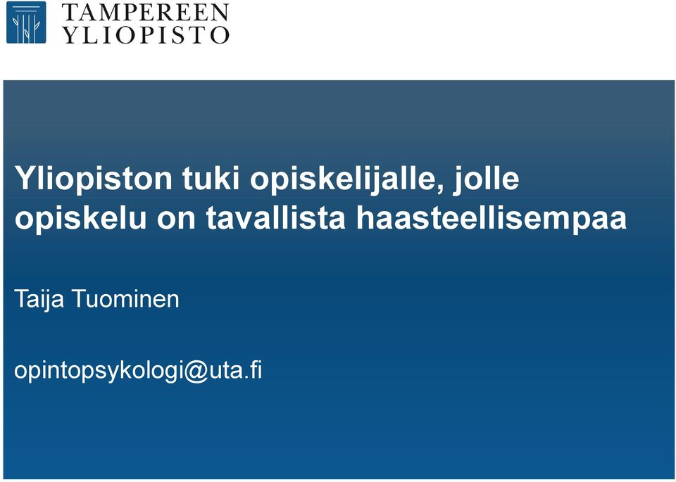 opiskelu on tavallista