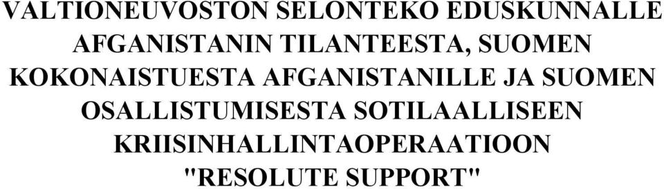 AFGANISTANILLE JA SUOMEN OSALLISTUMISESTA