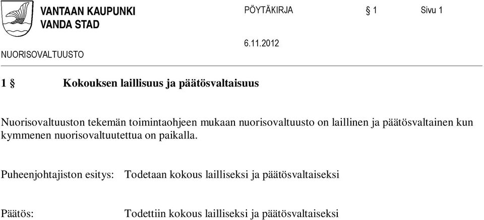 kymmenen nuorisovaltuutettua on paikalla.