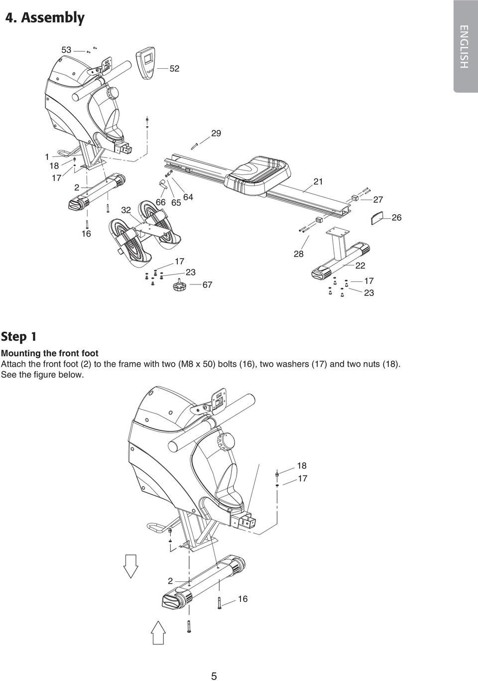 foot (2) to the frame with two (M8 x 50) bolts (16), two
