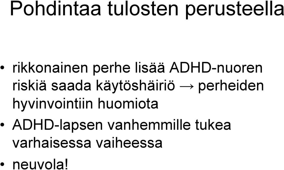 käytöshäiriö perheiden hyvinvointiin huomiota