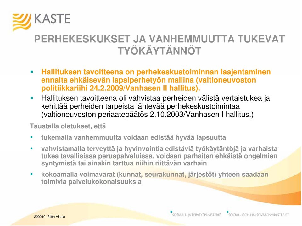 2003/Vanhasen I hallitus.