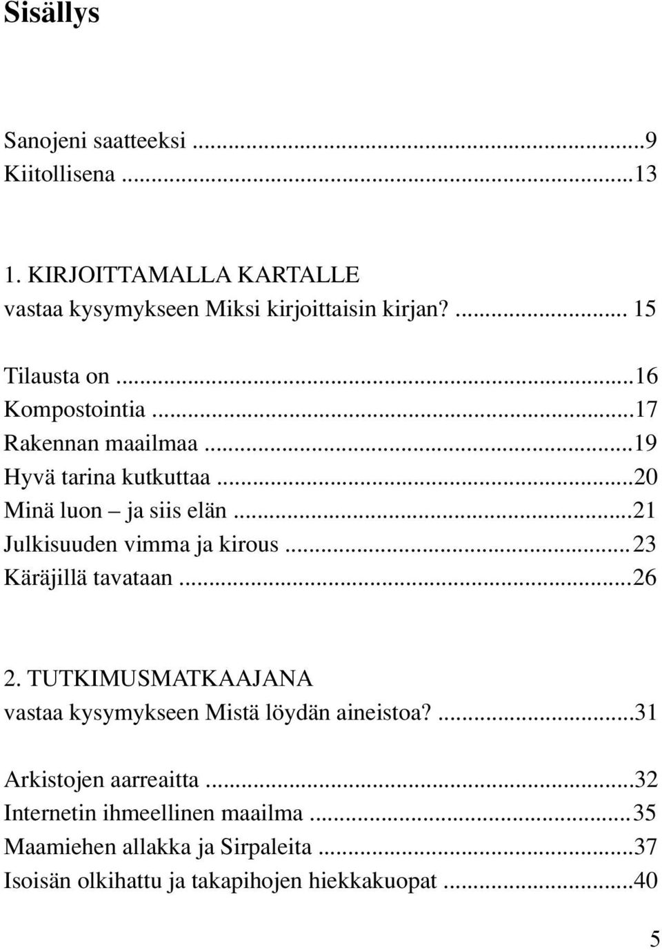 Mistä löytää vimma osapuolille