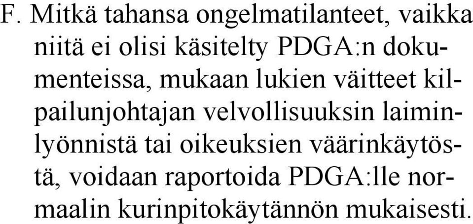 kilpailunjohtajan velvollisuuksin laiminlyönnistä tai oikeuksien