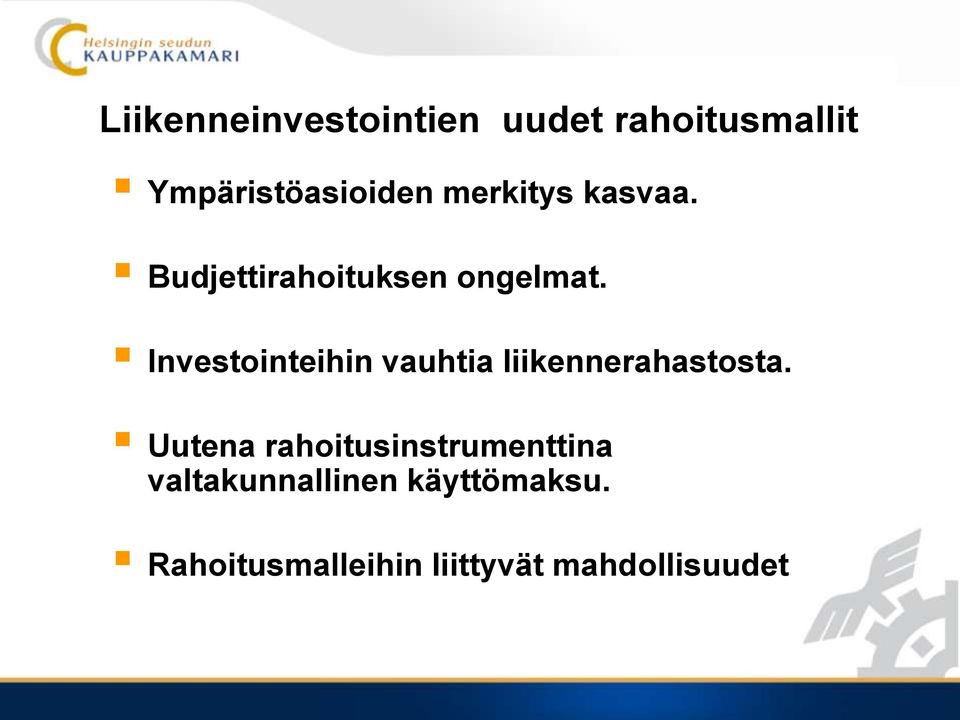 Investointeihin vauhtia liikennerahastosta.