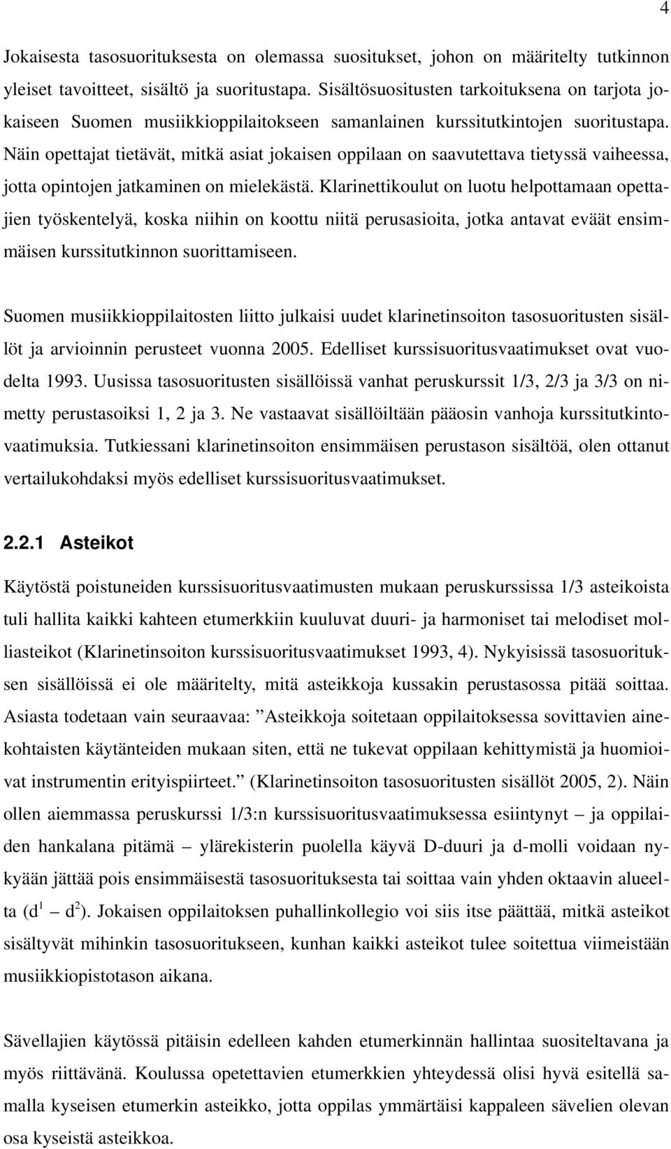 Näin opettajat tietävät, mitkä asiat jokaisen oppilaan on saavutettava tietyssä vaiheessa, jotta opintojen jatkaminen on mielekästä.