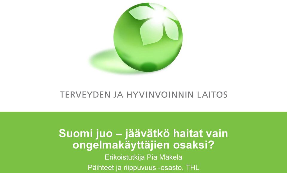 Erikoistutkija Pia Mäkelä