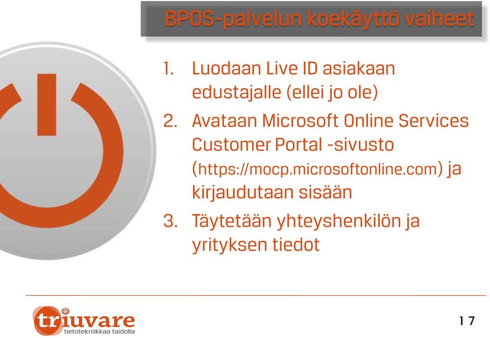 Avataan Microsoft Online Services Customer Portal -sivusto